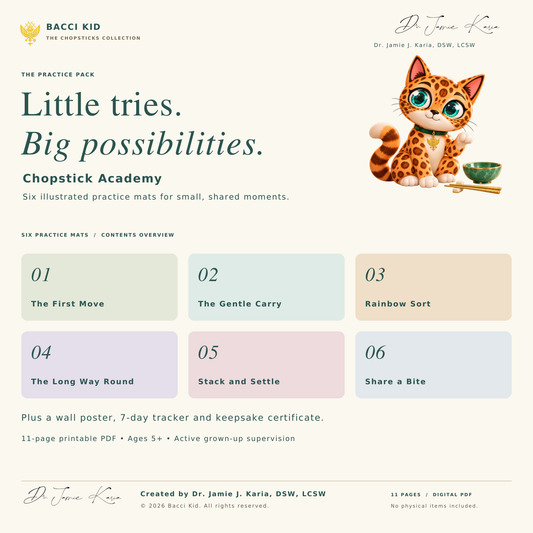 Chopstick Academy: The First Move, The Gentle Carry, Rainbow Sort, The Long Way Round, Stack and Settle, Share a Bite. Contents overview for the 11-page printable PDF. Created by Dr. Jamie J. Karia, DSW, LCSW.