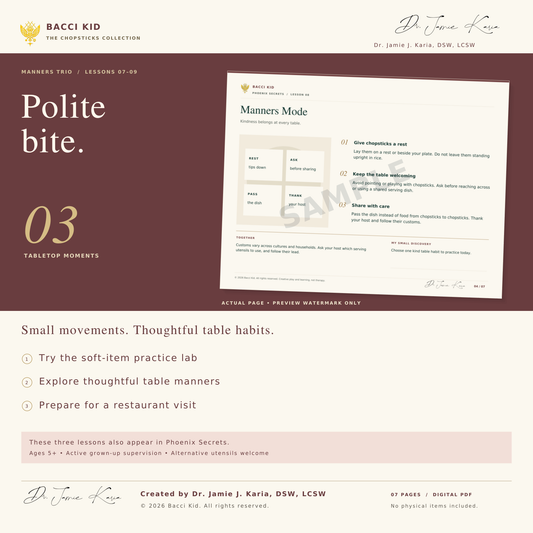 MANNERS TRIO  /  LESSONS 07–09. 7-page printable PDF with approved signature. Try the soft-item practice lab; Explore thoughtful table manners; Prepare for a restaurant visit.