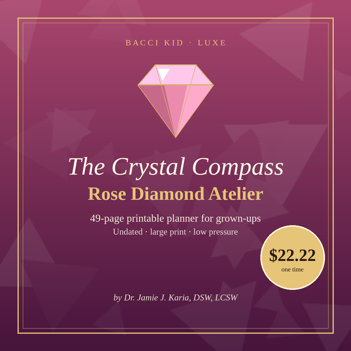 The Crystal Compass LUXE Planner: Rose Diamond Atelier