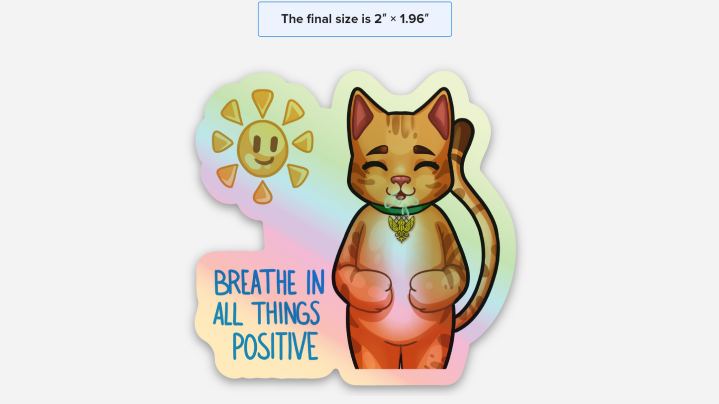 Breathe In All Things Positive (10 Hologram Stickers)