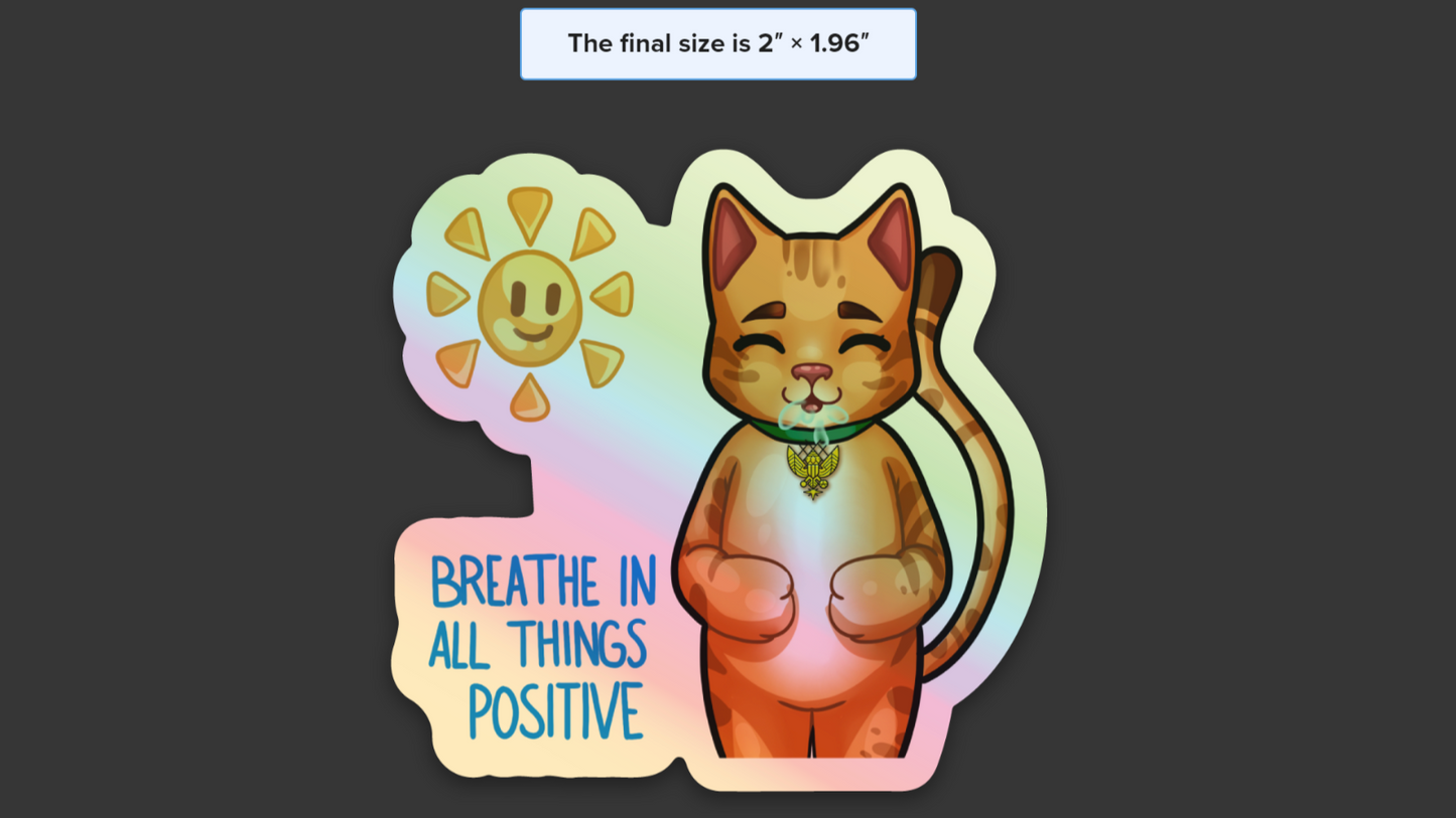 Breathe In All Things Positive (10 Hologram Stickers)