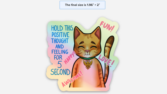 Hold This Positive Thought For 5 Seconds (10 Hologram Stickers)