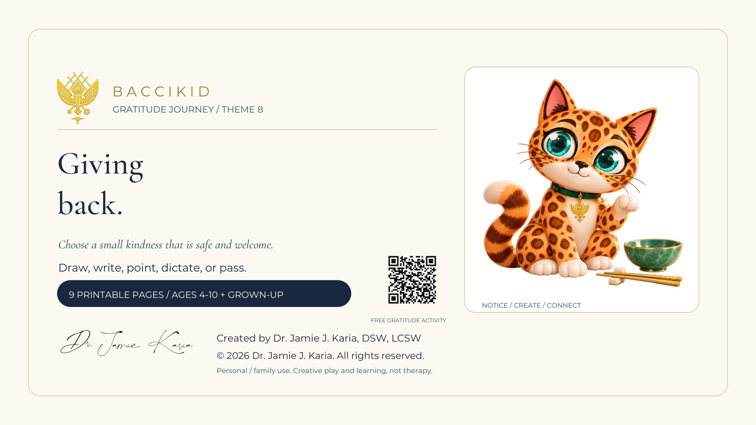Bacci Kid Gratitude Journey 8: Giving Back, 9 printable pages, real Bacci Kid crest, Dr. Jamie J. Karia signature and copyright