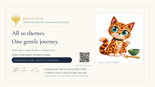 Bacci Kid Gratitude Journey: All 10 Themes, 91 printable pages, real Bacci Kid crest, Dr. Jamie J. Karia signature and copyright