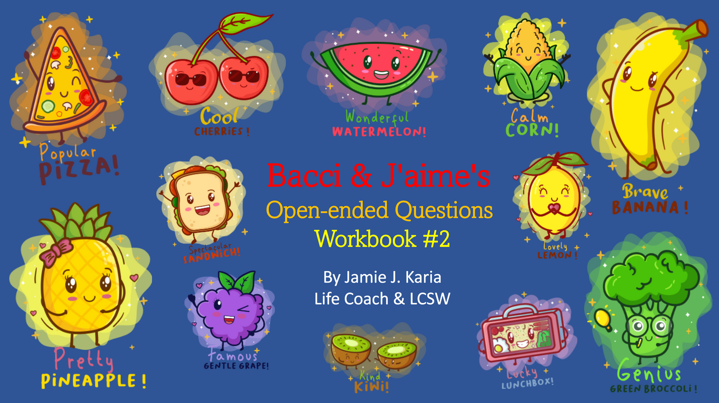 Bacci & J'aime's  Open-ended Questions  Workbook #2